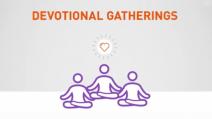 What are Devotional Gatherings?